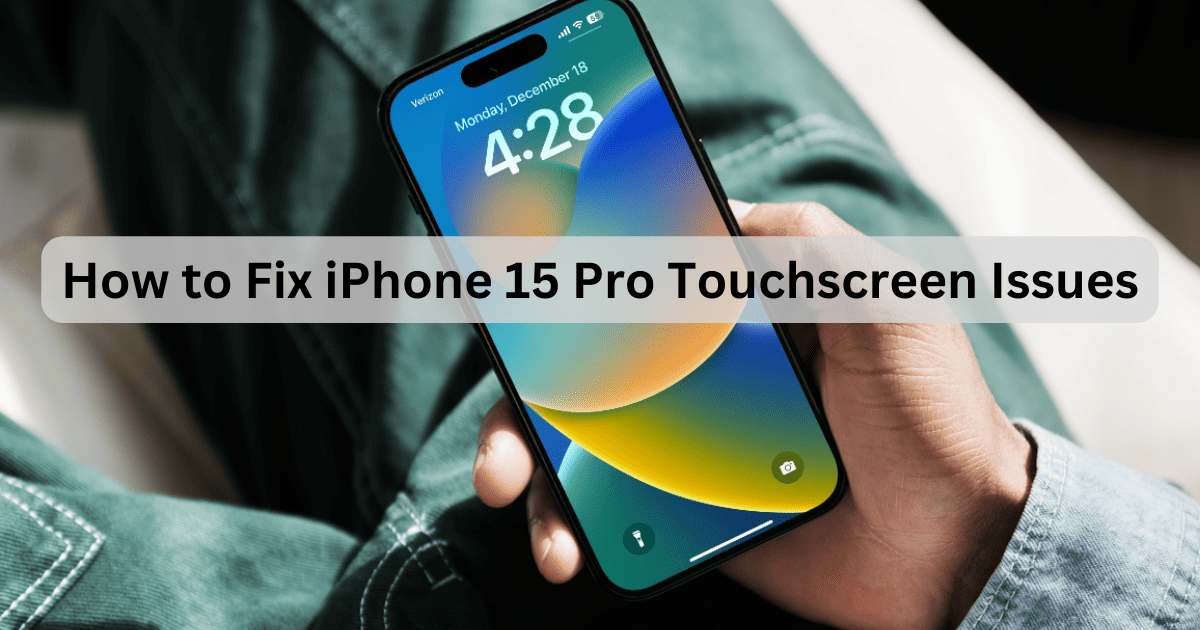 iPhone 15 Pro Touchscreen Issues January 2024 Featured
