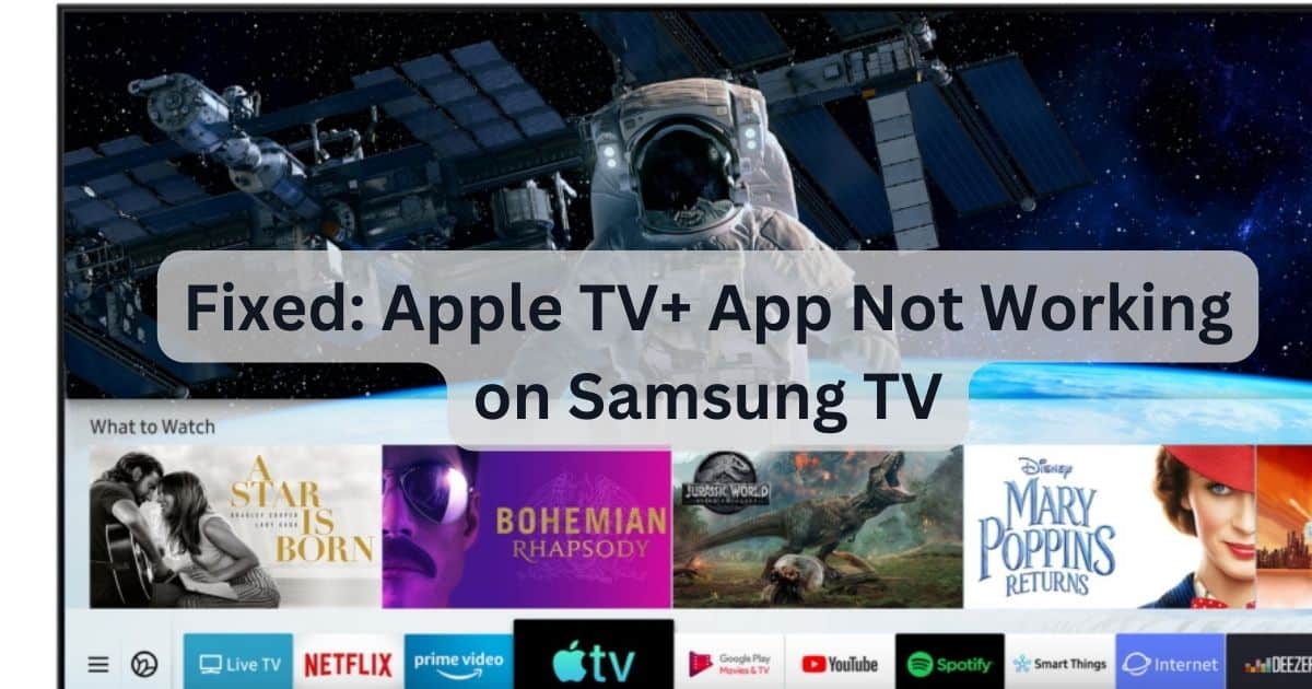 Fix: Apple TV+ App Not Working on Samsung TV