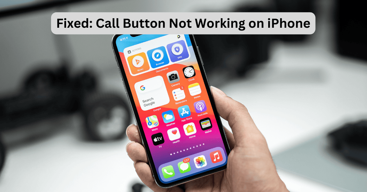 Call Button Not Working on iPhone
