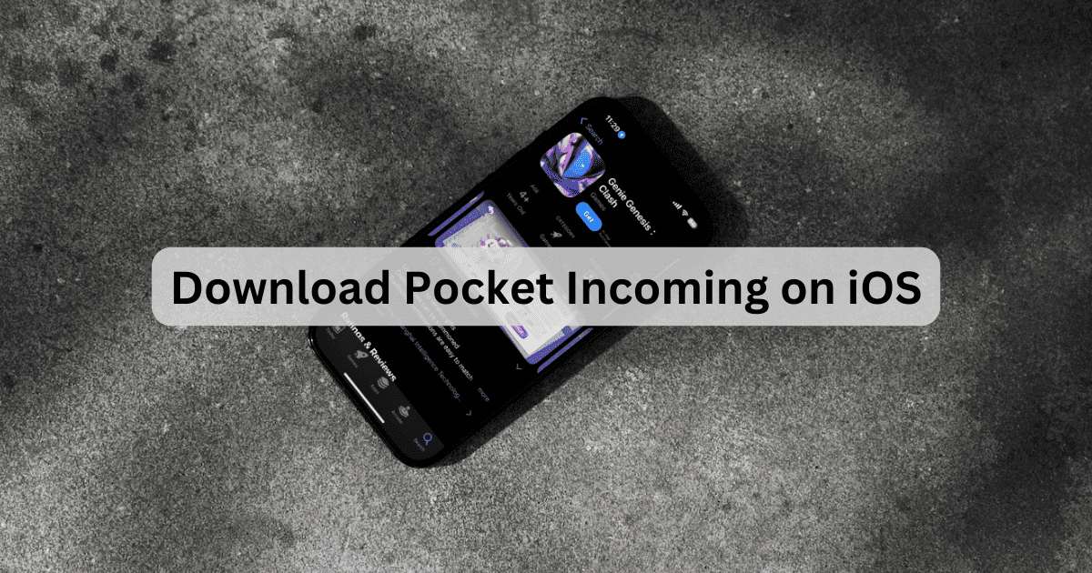 How to Download Pocket Incoming on iOS [2024]
