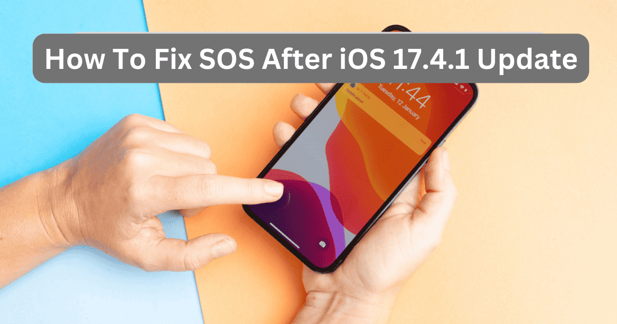 How To Fix SOS After iOS 17.4.1 Update