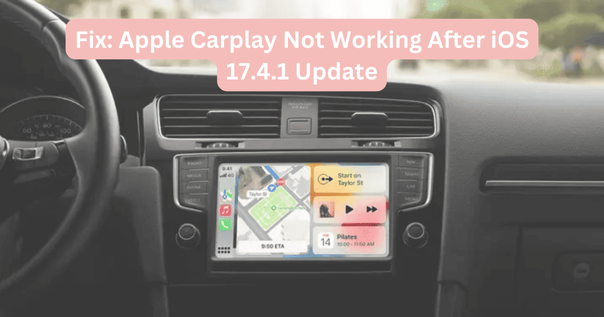 Fix: Apple Carplay Not Working After iOS 17.4.1 Update
