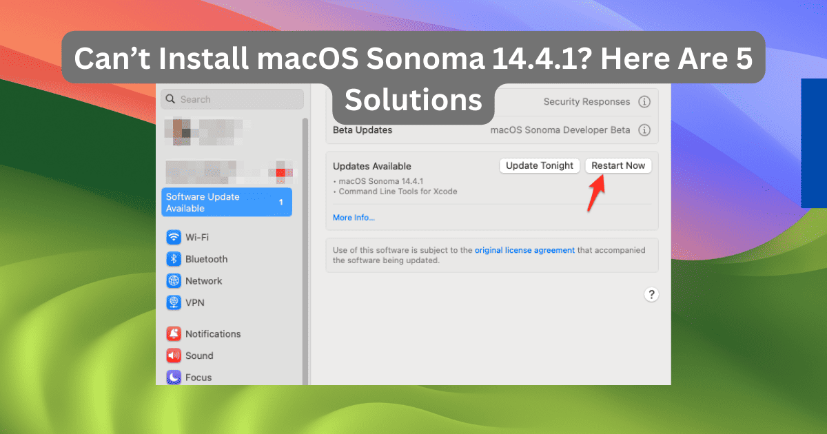 Can’t Install macOS Sonoma 14.4.1? Here Are 5 Solutions