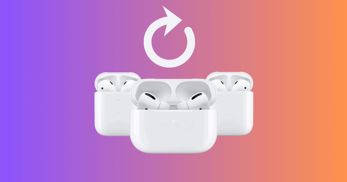 How To Reset AirPods From Previous Owners