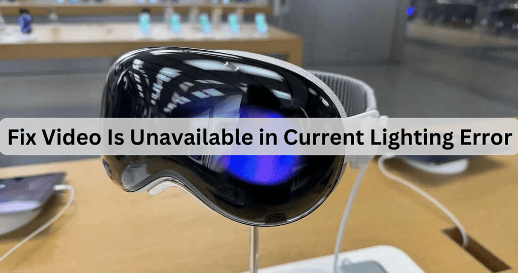 Fix “Video Is Unavailable in Current Lighting” on Vision Pro - The Mac ...