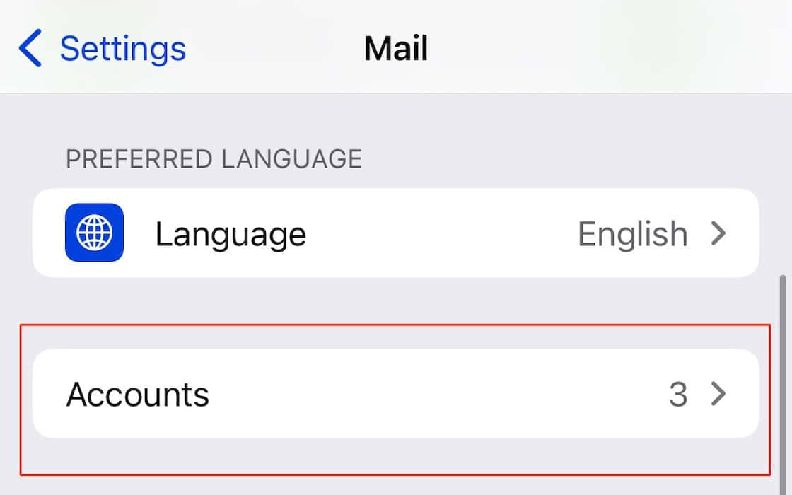 Choose Accounts in your Mail app settings on iPhone