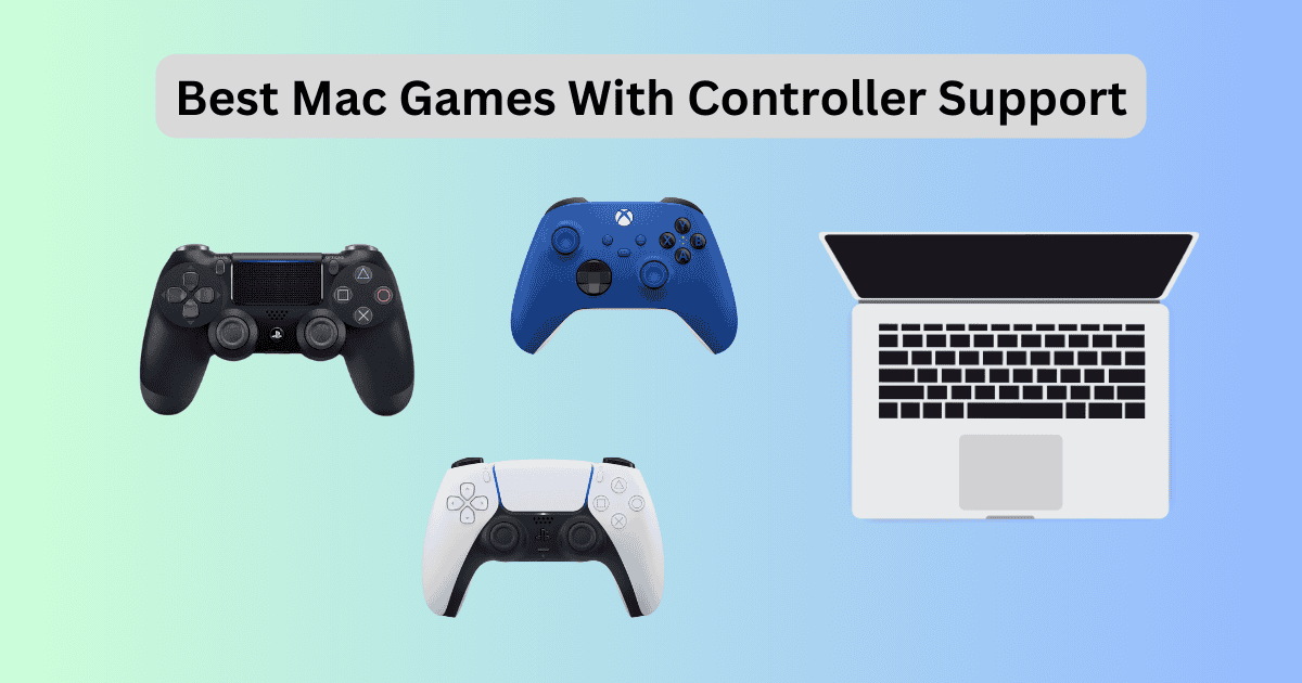 10 Best Mac Games With Controller Support [2024]