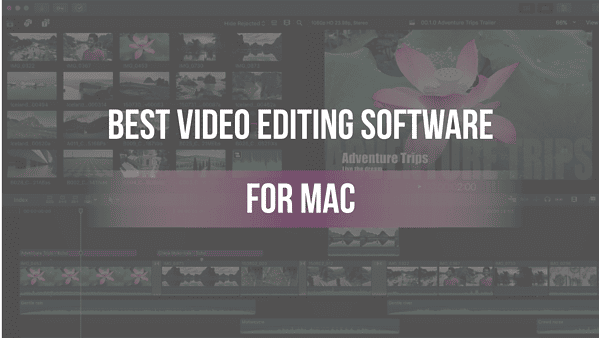 Best Mac Software for Video Editing in 2026 (Free & Paid)