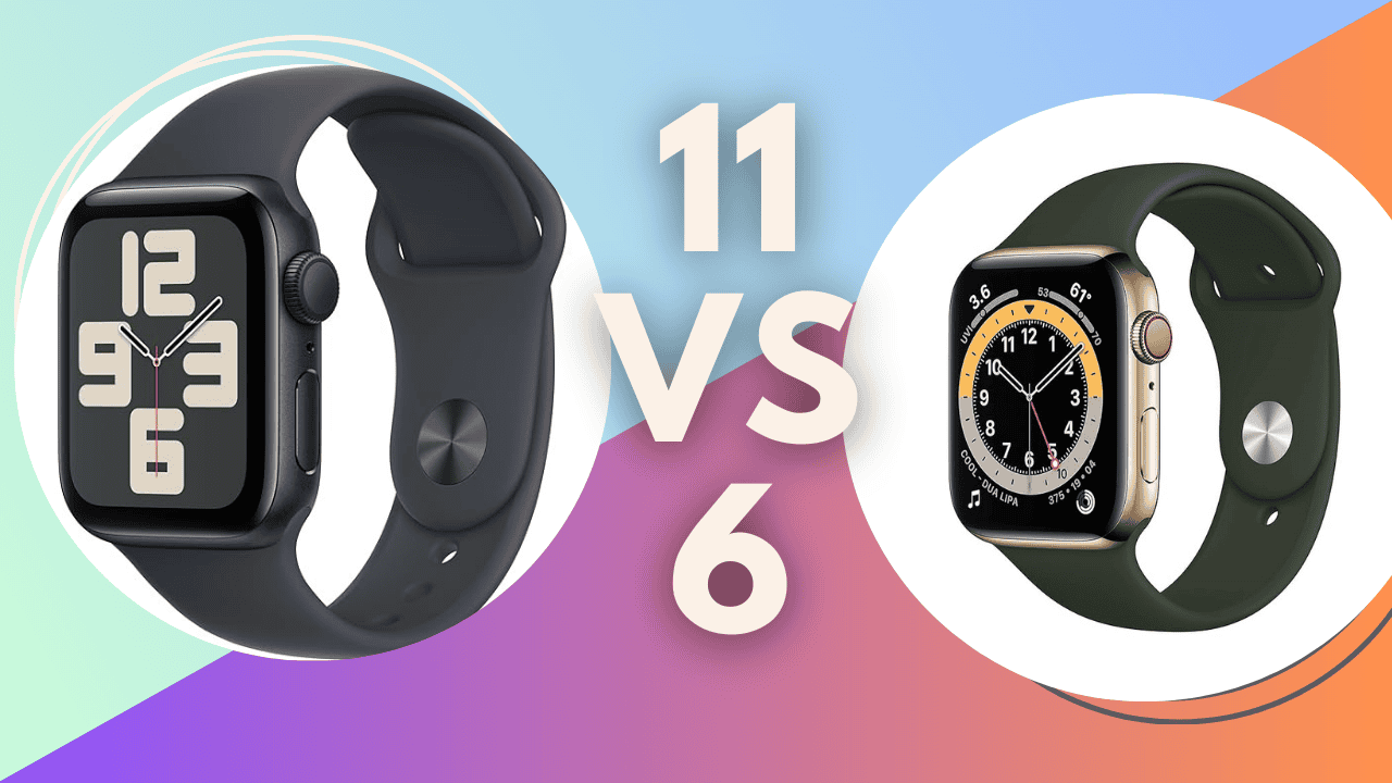 Apple Watch 11 vs 6: Should You Upgrade to Apple’s Latest Smartwatch?