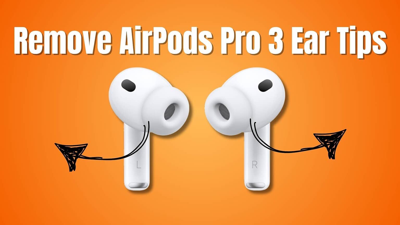 How to Remove and Change AirPods Pro 3 Ear Tips