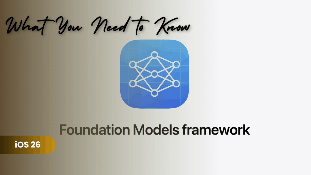 Foundation Models Framework Explained on iOS 26