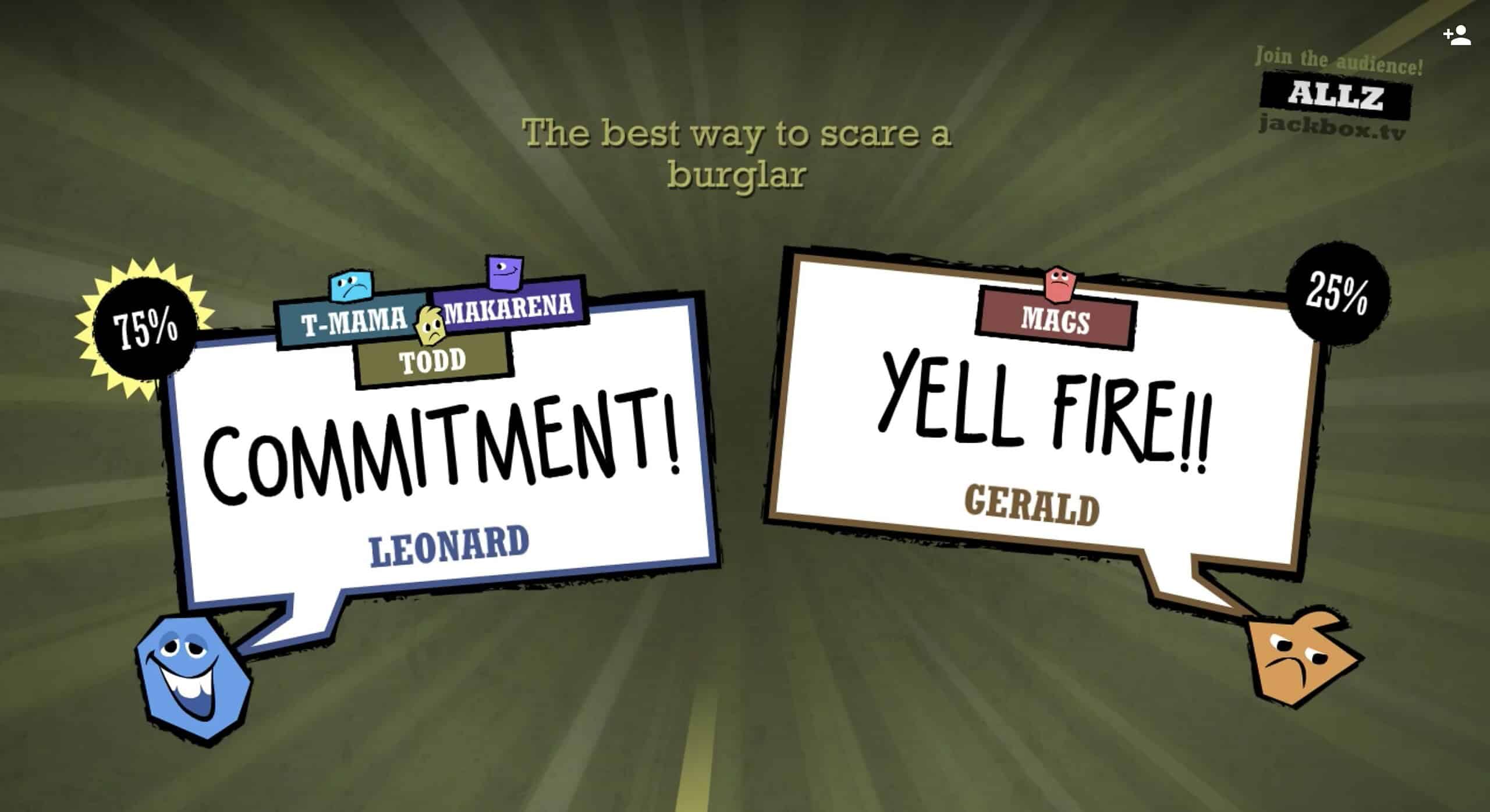 Jackbox game “Quiplash” screenshot: two player answers to “The best way to scare a burglar,” “COMMITMENT!” (75%) and “YELL FIRE!!” (25%), with cartoon avatars and team names.