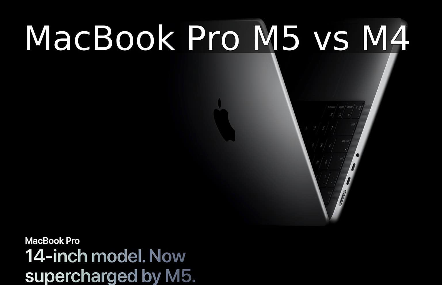 MacBook Pro M5 vs M4: is the Upgrade Worth it?