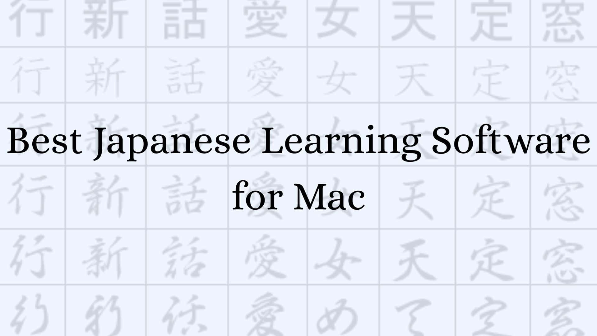 Best Japanese Learning Software for Mac