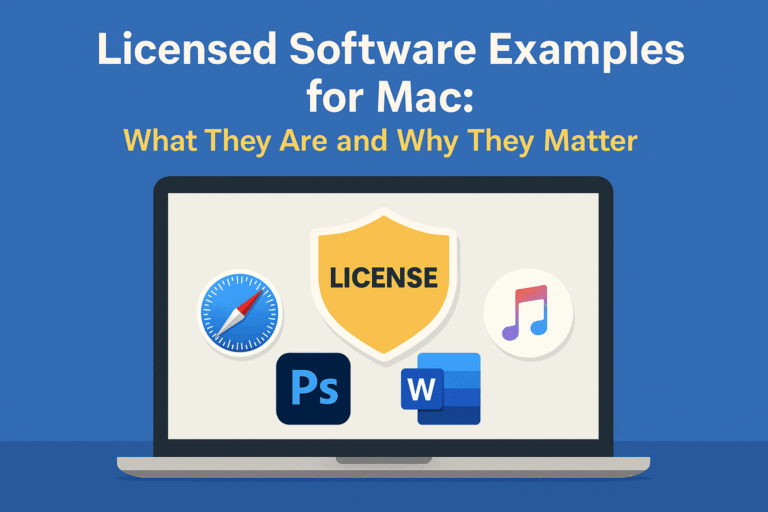 Licensed Software Examples for Mac: What They Are and Why They Matter