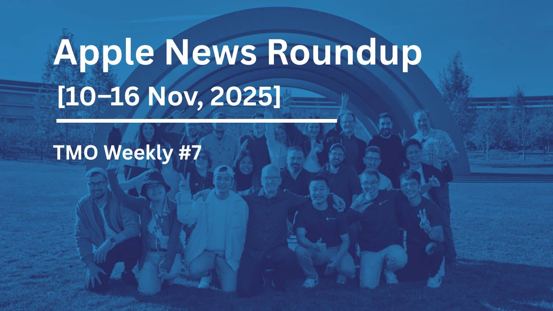 TMO Weekly #7 : Apple News Roundup