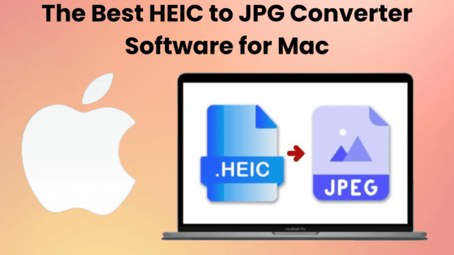 The Best HEIC to JPG Converter Software for Mac