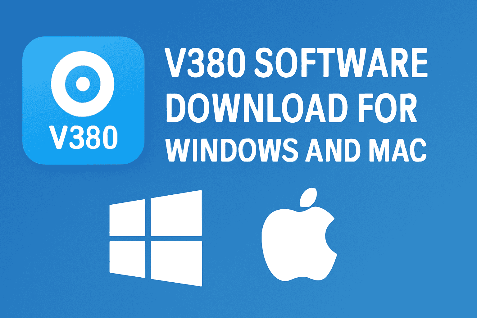 V380 Software Download for Windows and Mac