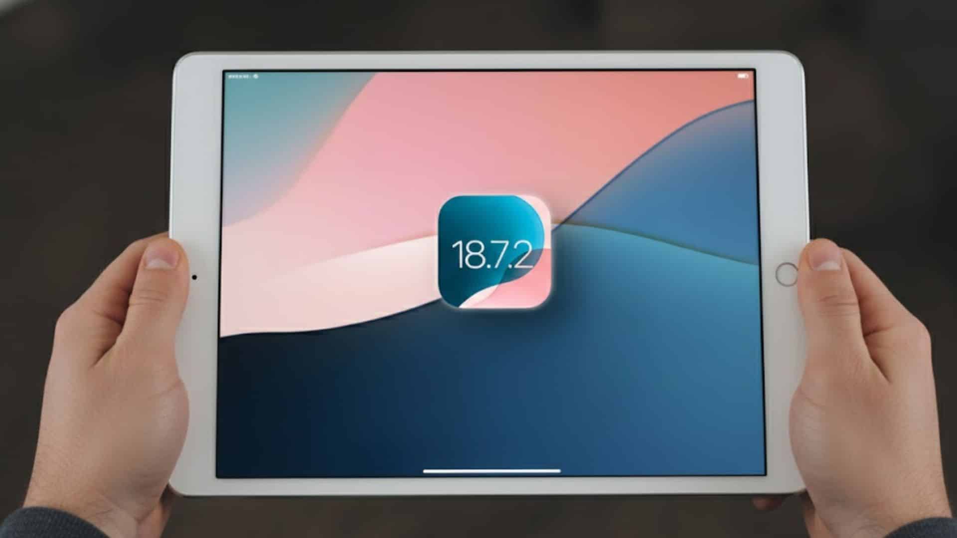 iPadOS 18.7.2 Update Brings Important Security Patches