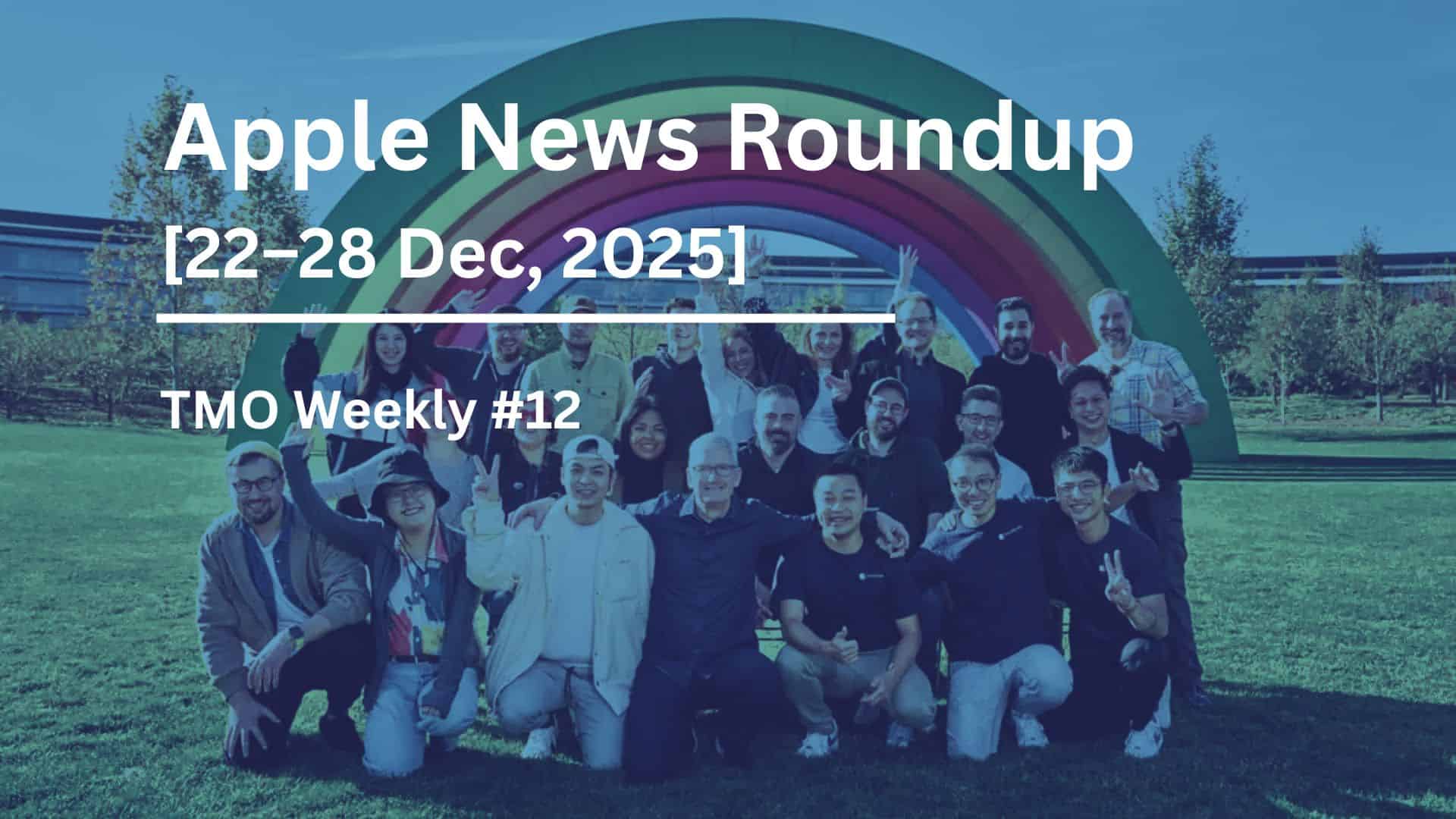 TMO Weekly #12: Apple News Roundup, December 22–28