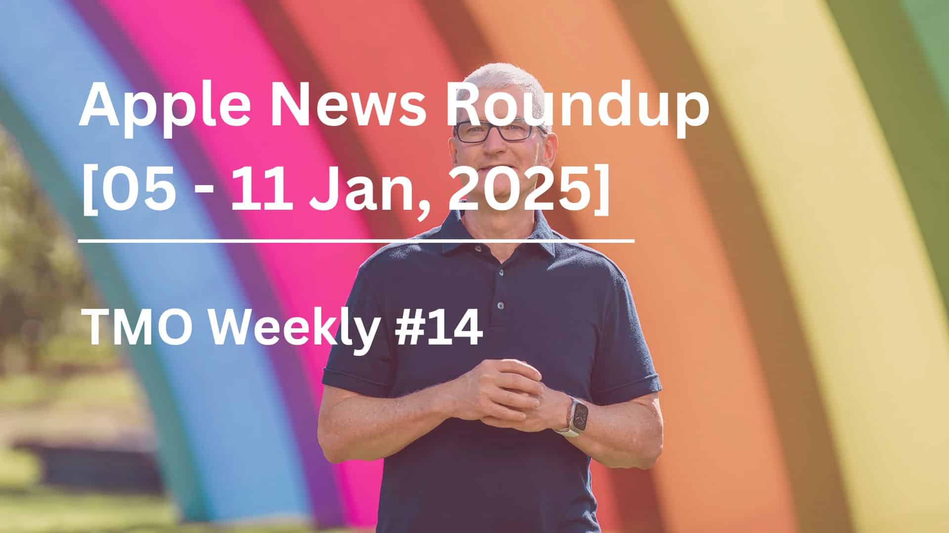 TMO Weekly #14: Apple News Roundup, Jan 05 – 11