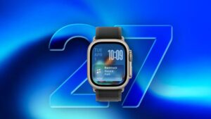 watchOS 27 Beta 1 Is Now Available: Here Is What To Expect