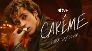 Apple TV Renews The French Culinary Drama Carême For Season Two